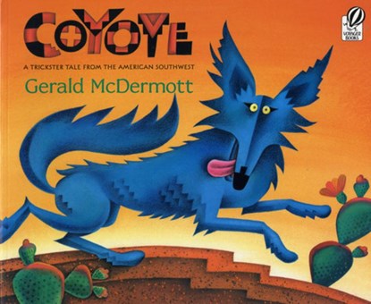 Coyote: A Trickster Tale from the American Southwest, Gerald McDermott - Paperback - 9780152019587