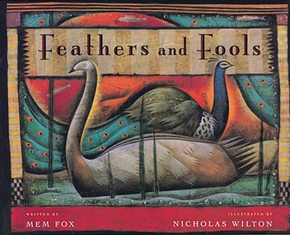 Feathers and Fools, Mem Fox - Paperback - 9780152023652