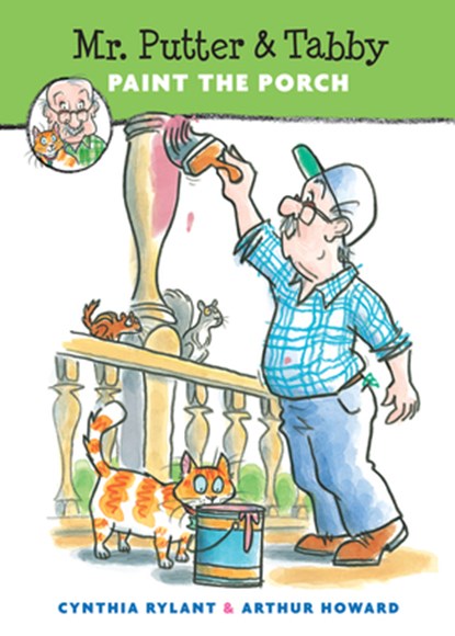 Mr. Putter & Tabby Paint the Porch, Rylant Cynthia Rylant ; Howard Arthur Howard - Paperback - 9780152024741