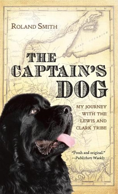 The Captain's Dog, Roland Smith - Paperback - 9780152026967