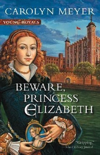 Beware, Princess Elizabeth, Meyer Carolyn Meyer - Paperback - 9780152045562