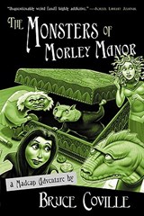 The Monsters of Morley Manor - Coville Bruce Coville - 9780152047054