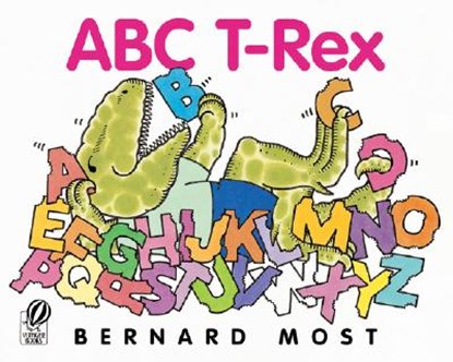ABC T-Rex, Most Bernard Most - Paperback - 9780152050283