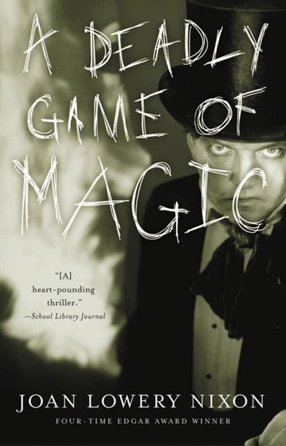 A Deadly Game of Magic, Nixon Joan Lowery Nixon - Paperback - 9780152050306