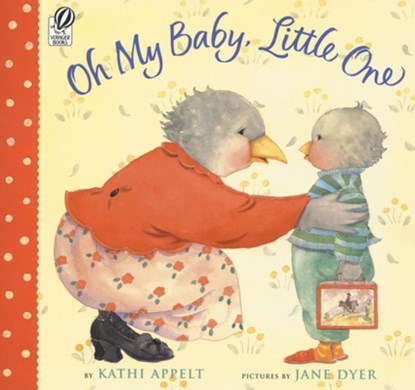 Oh My Baby, Little One, Kathi Appelt - Paperback - 9780152052423