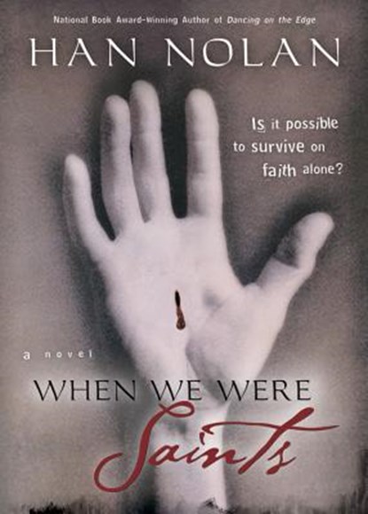 When We Were Saints, Han Nolan - Paperback - 9780152053222