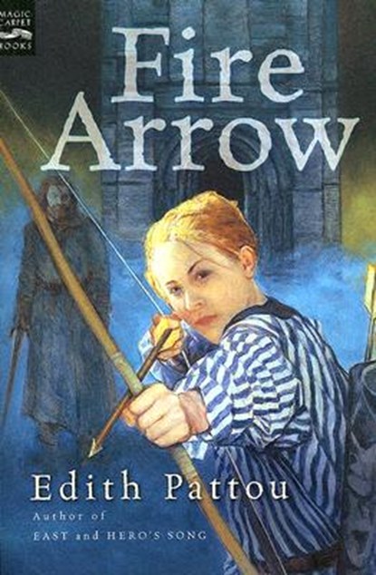 Fire Arrow, Edith Pattou - Paperback - 9780152055301