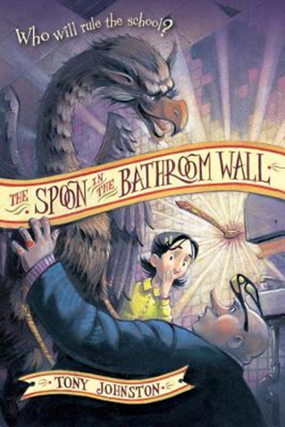 The Spoon in the Bathroom Wall, Tony Johnston - Paperback - 9780152056254
