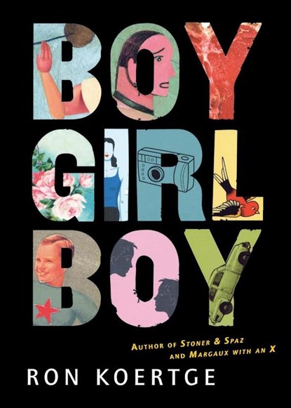 Boy Girl Boy, Ron Koertge - Paperback - 9780152058654