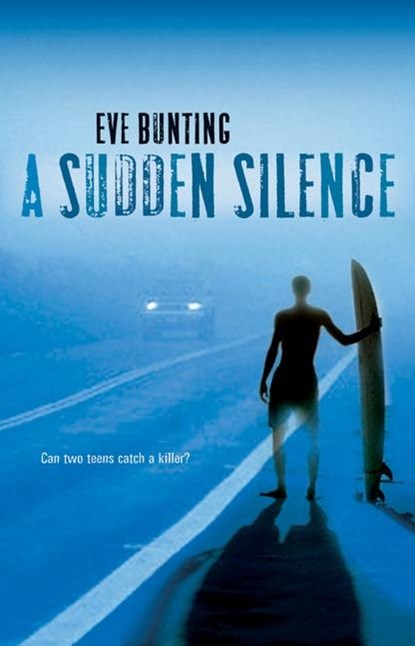 A Sudden Silence, Eve Bunting - Paperback - 9780152058685