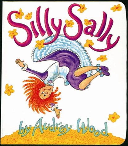 Silly Sally, Audrey Wood - Gebonden - 9780152059026