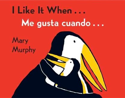 I Like It When . . ./Me gusta cuando . . ., Mary Murphy - Gebonden - 9780152060459