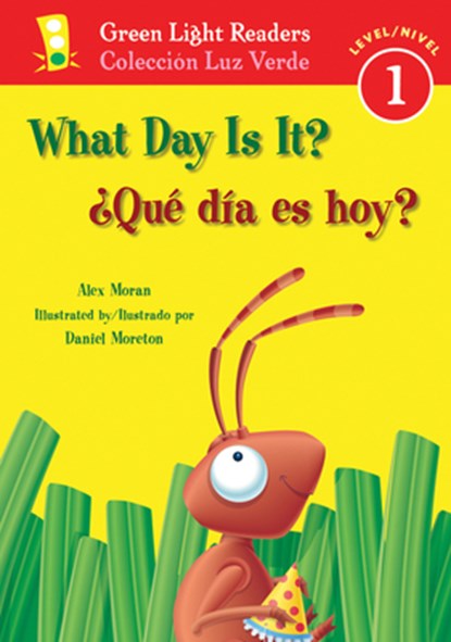 Que dia es hoy?/What Day Is It?, Moran Alex Moran ; Moreton Daniel Moreton ; Ada Alma Flor Ada ; Campoy F. Isabel Campoy - Paperback - 9780152062811