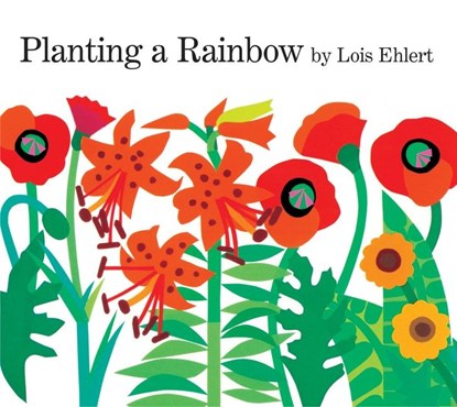 Planting a Rainbow Lap Board Book, Lois Ehlert - Gebonden - 9780152063047