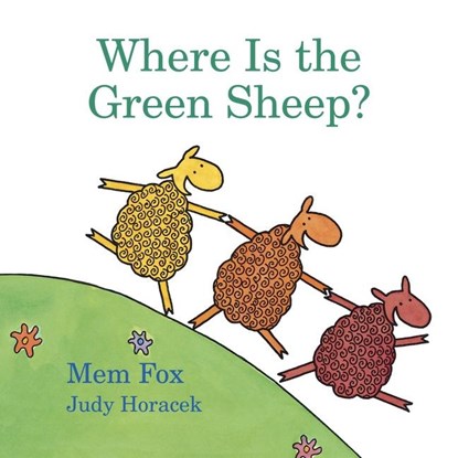 Where Is the Green Sheep?, Mem Fox - Gebonden - 9780152067045