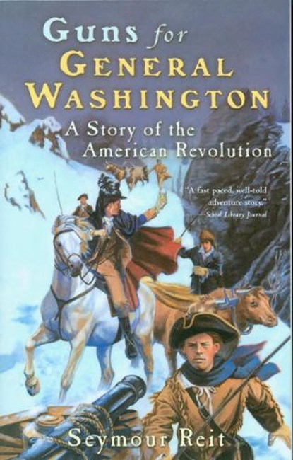 Guns for General Washington, Reit Seymour Reit - Paperback - 9780152164355