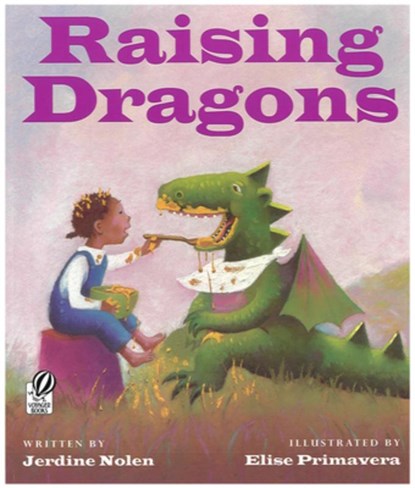 Raising Dragons, Nolen Jerdine Nolen ; Primavera Elise Primavera - Paperback - 9780152165369