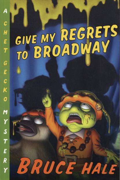Give My Regrets to Broadway, Hale Bruce Hale - Paperback - 9780152167301