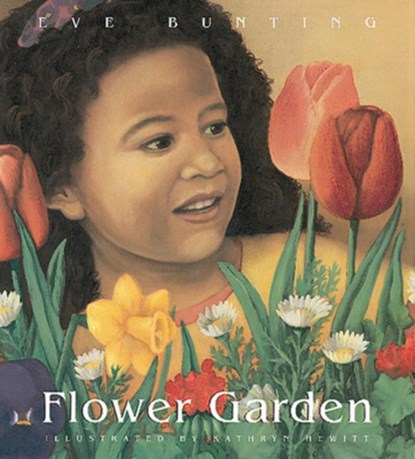 Flower Garden, Bunting Eve Bunting ; Hewitt Kathryn Hewitt - Gebonden - 9780152287764