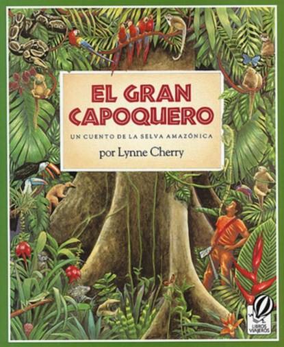 El Gran Capoquero, Lynne Cherry - Paperback - 9780152323202