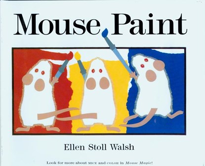 Mouse Paint, Ellen Stoll Walsh - Gebonden - 9780152560256