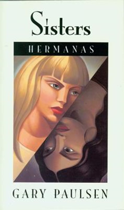 Sisters/Hermanas, PAULSEN,  Gary - Paperback - 9780152753245