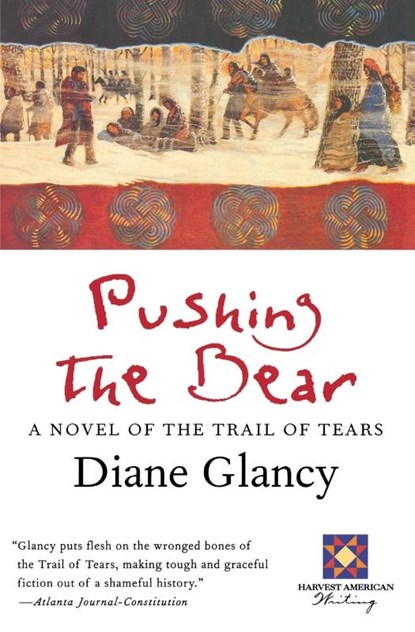 Pushing the Bear, Diane Glancy - Paperback - 9780156005449