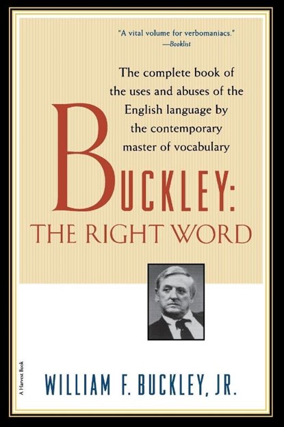 Buckley, William F. Jr. Buckley ; Buckley - Paperback - 9780156005692