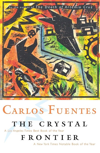 The Crystal Frontier, Carlos Fuentes - Paperback - 9780156006200