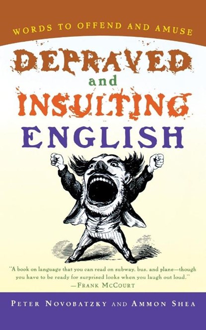 Depraved and Insulting English, Peter Novobatzky ; Ammon Shea - Paperback - 9780156011495