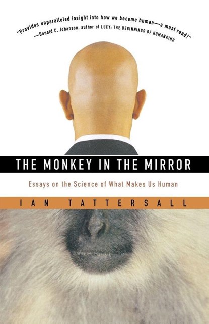 The Monkey in the Mirror, Ian Tattersall - Paperback - 9780156027069