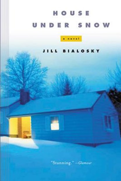 House Under Snow, Jill Bialosky ; Bialosky ; Sarah Chalfant - Paperback - 9780156027465
