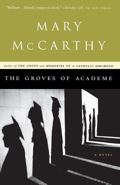 The Groves of Academe, Mary Mccarthy ; Mccarthy - Paperback - 9780156027878