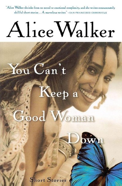 You Can't Keep a Good Woman Down, Alice Walker - Paperback - 9780156028622