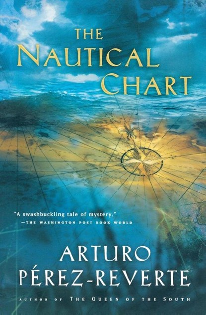 The Nautical Chart, Arturo Perez-Reverte - Paperback - 9780156029827