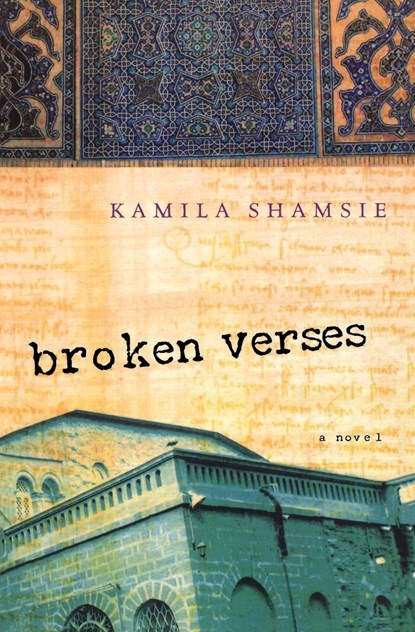 Broken Verses, Kamila Shamsie - Paperback - 9780156030533