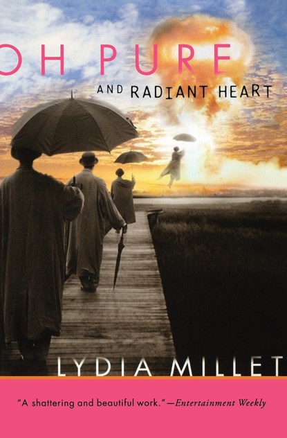 Oh Pure and Radiant Heart, Lydia Millet - Paperback - 9780156031035