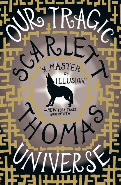 Our Tragic Universe, Scarlett Thomas - Paperback - 9780156031523