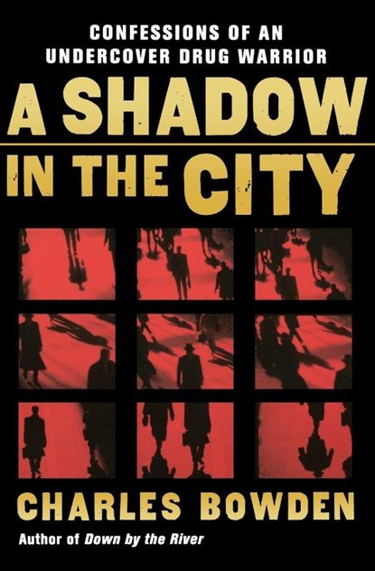 A Shadow in the City, Charles Bowden - Paperback - 9780156032537