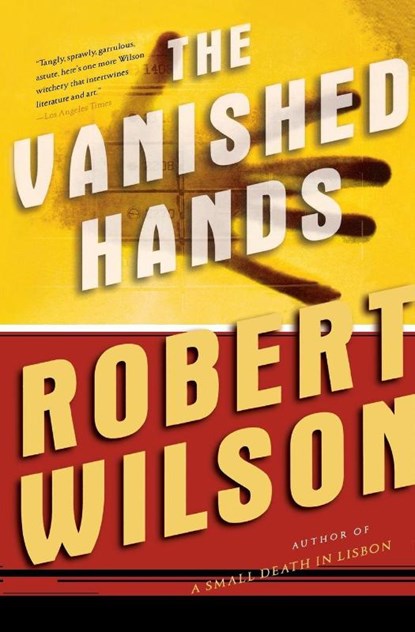 The Vanished Hands, Robert Wilson - Paperback - 9780156032827