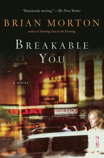 Breakable You, Brian Morton - Paperback - 9780156033176