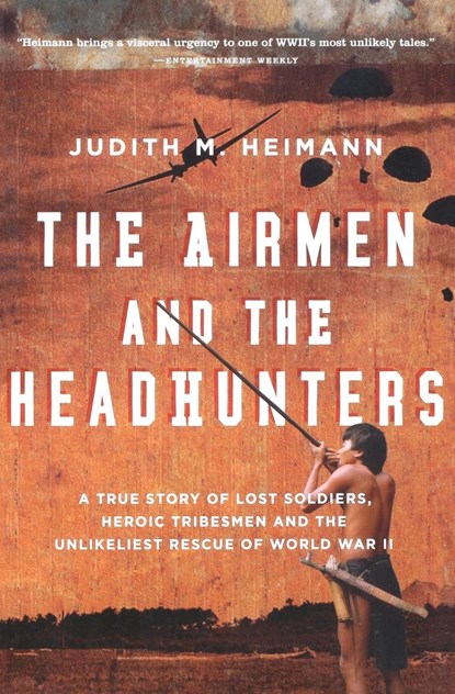 Airmen and the Headhunters, Judith M Heimann - Paperback - 9780156033251