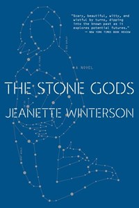 The Stone Gods | Jeanette Winterson | 