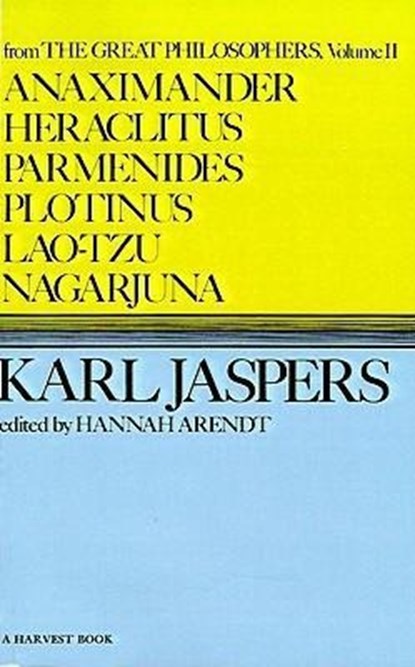 Jaspers, K: Anaximander, Heraclitus, Parmenides, Plotinus, L, Karl Jaspers - Paperback - 9780156075008