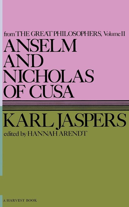 Anselm and Nicholas of Cusa, Karl Jaspers ;  Ralph Jaspers - Paperback - 9780156076005