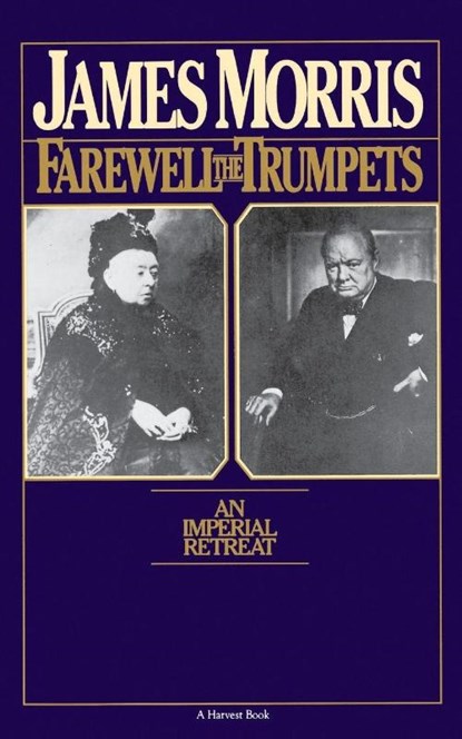 Farewell the Trumpets, James Morris - Paperback - 9780156302869