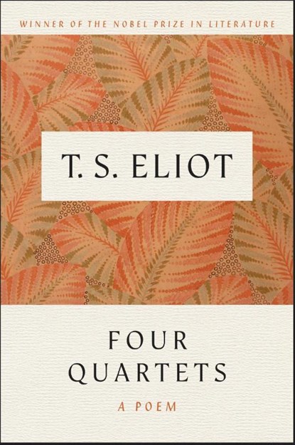 Eliot, T: Four Quartets, T S Eliot - Paperback - 9780156332255