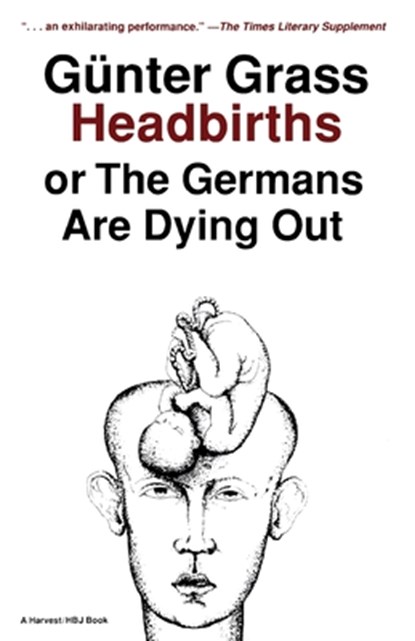 Headbirths, Gunter Grass ; Grass - Paperback - 9780156399951