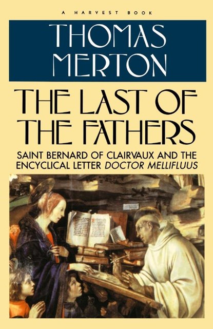 Last of the Fathers, Thomas Merton ; Merton - Paperback - 9780156494380