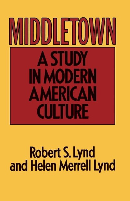 Middletown, Robert Lynd ; Helen M. Lynd ; Lynd - Paperback - 9780156595506